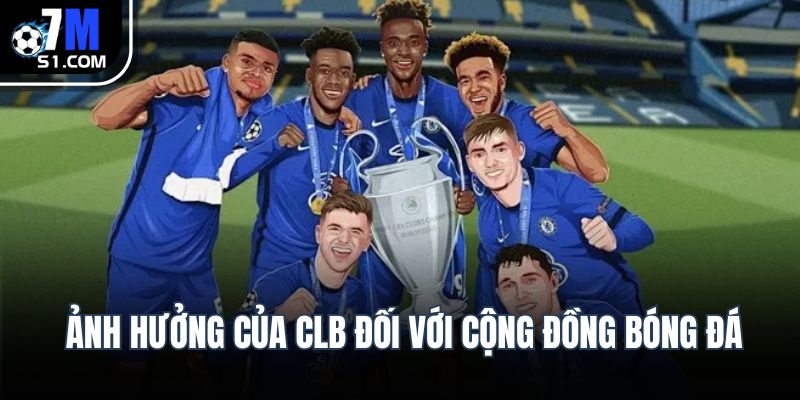 Ảnh hưởng của CLB đối với cộng đồng bóng đá
