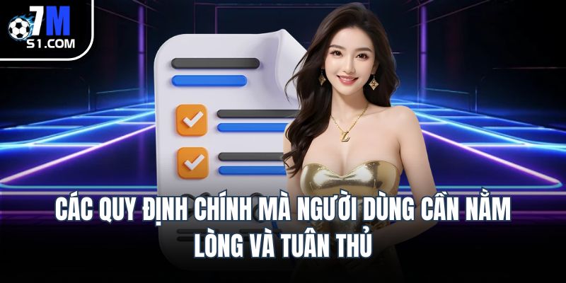 Các quy định chính mà người dùng cần nằm lòng và tuân thủ