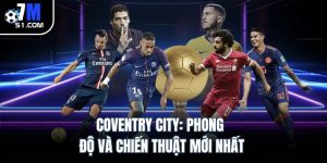 coventry city phong do va chien thuat moi nhat