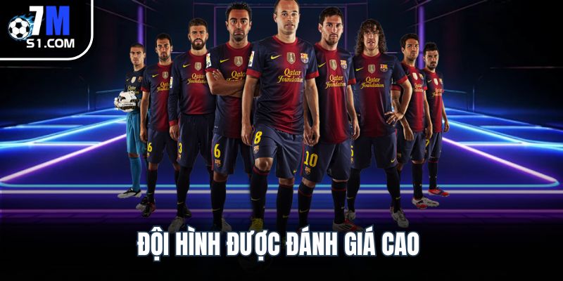 Đội hình được đánh giá cao