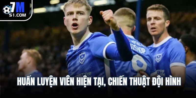 Portsmouth: Lịch Sử Hình Thành Và Phong Độ Câu Lạc Bộ Huấn luyện viên hiện tại, chiến thuật đội hình