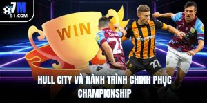 Hull City và hành trình chinh phục Championship