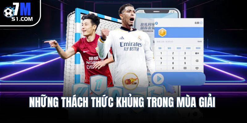 Những thách thức khủng trong mùa giải