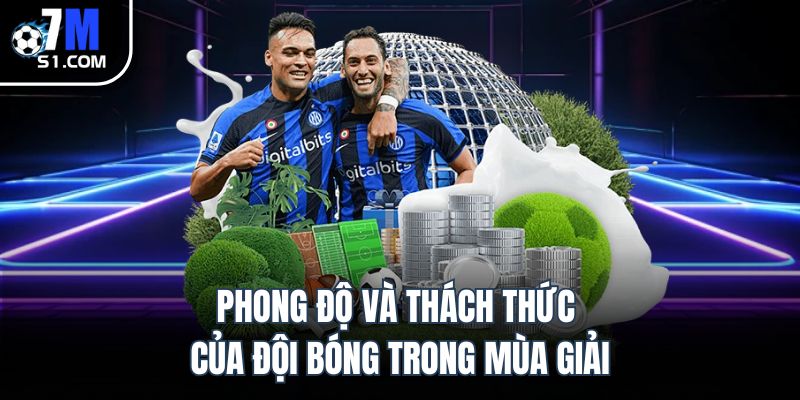 Phong độ và thách thức của đội bóng trong mùa giải