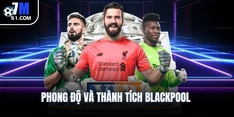 Phong độ và thành tích Blackpool