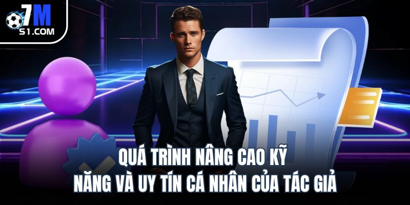 Quá trình nâng cao kỹ năng và uy tín cá nhân của tác giả