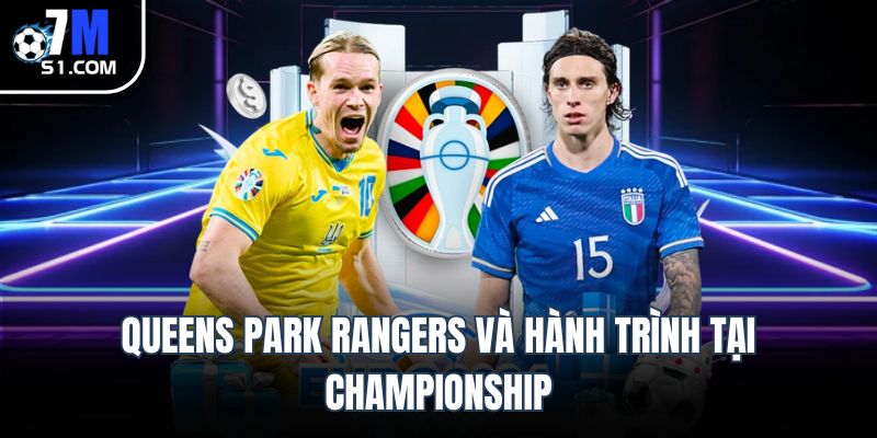 queens park rangers va hanh trinh tai championship