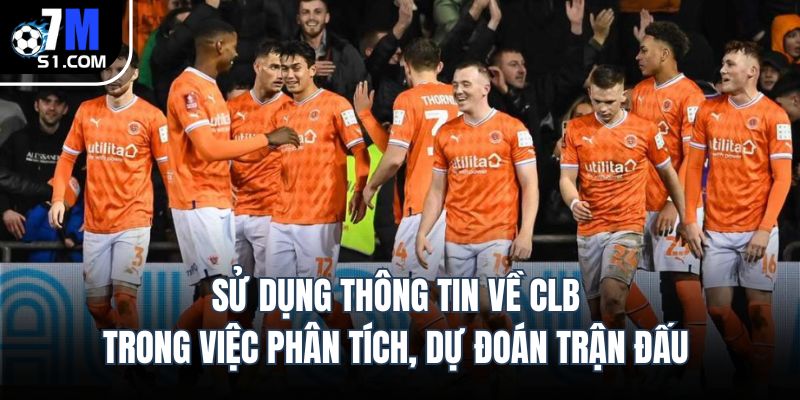 Sử dụng thông tin về CLB trong việc phân tích, dự đoán trận đấu