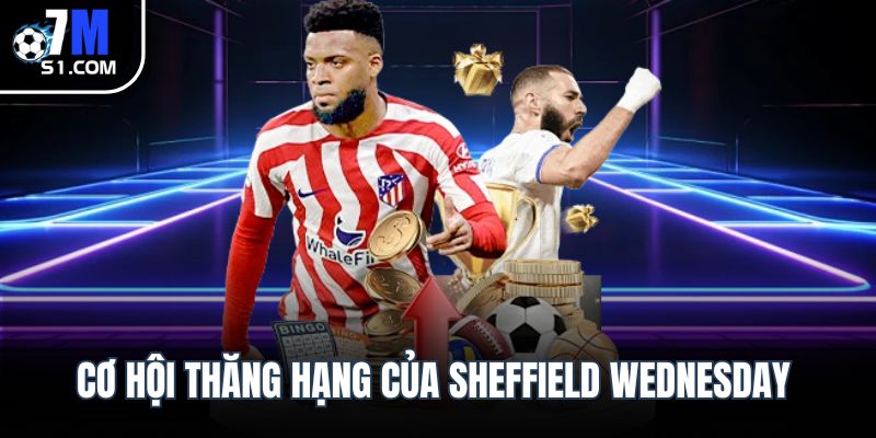 Cơ hội thăng hạng của Sheffield Wednesday